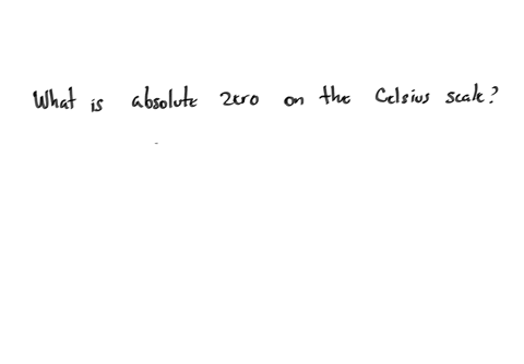 what-is-absolute-zero-on-the-celsius-scale-a-0circ-mathrmc-b-27315circ-mathrmc-c-45967circ-mathrmc-d-27315circ-mathrmc