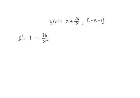 find-the-absolute-maximum-and-absolute-minimum-values-of-the-functionif-they-exist-over-the-indicated-interval-when-no-interval-is-specified-use-the-real-line-13-fx-x-16-8-1j-13-28793