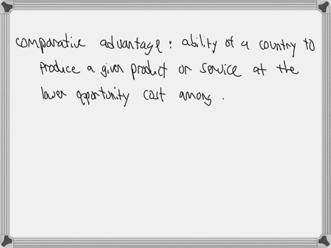 according-to-the-theory-of-comparative-advantage-a-necessary-condition-for-a-country-to-export-a-good-is-that-a-the-cost-of-producing-the-good-relative-to-other-goods-is-lower-compared-to-that-of-the