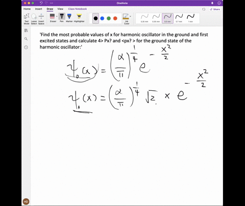 find-the-most-probable-values-of-x-for-harmonic-oscillator-in-the-ground-and-first-excited-states-and-calculate-4-px-and-px-for-the-ground-state-of-the-harmonic-oscillator-38307