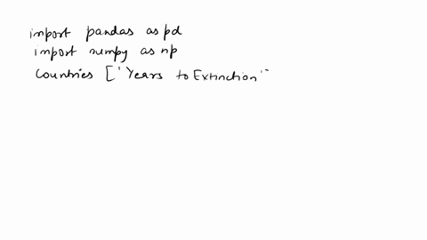 python-3-please-years-to-extinction-this-function-takes-a-formatted-countries-dataframe-that-has-a-growth-rate-column-and-adds-a-column-labeled-iyears-to-extinction-initialize-thevalues-in-t-31061