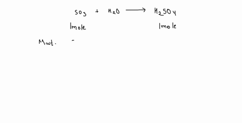 suppose-that-146-g-of-sulfur-trioxide-is-completely-converted-into-sulfuric-acid-by-the-addition-of-water-what-mass-of-sulfuric-acid-did-you-make-hint-write-the-chemica-equation-101-g-201-g-04817