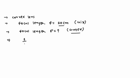 a-convex-lens-has-20-cm-focal-length-in-air-what-will-be-its-focal-length-in-water-79576