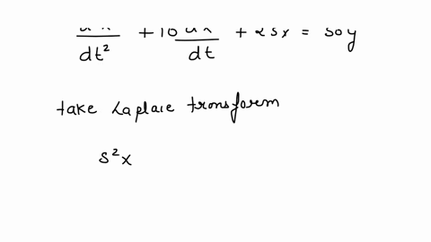a-system-has-an-output-x-which-varies-with-time-t-when-subject-to-a-step-input-of-y-and-is-described-by-d2-xdt2-10dxdt25x50y-what-is-a-the-undamped-frequency-b-the-damping-ratio-c-the-soluti-82018