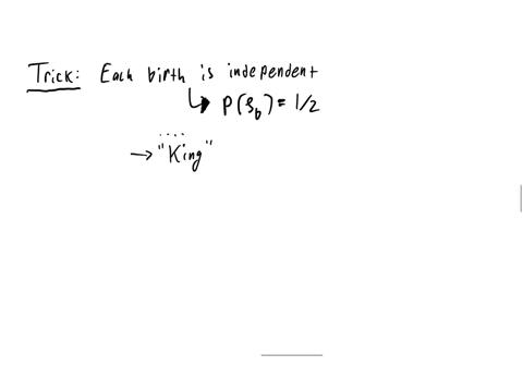 the-king-has-only-one-sibling-what-is-the-probability-that-the-sibling-is-male-assume-that-every-birth-results-in-boy-with-probability-12-independent-of-other-births_-be-careful-to-state-any-14588