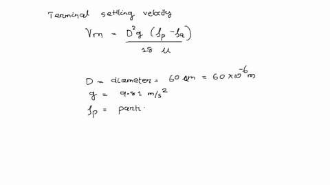 question-2-calculate-the-terminal-settling-velocity-of-dust-particles-having-a-diameter-of-60-m-in-air-at-2943-k-and-10132-kpa-the-dust-particles-can-be-considered-spherical-with-a-density-o-18978