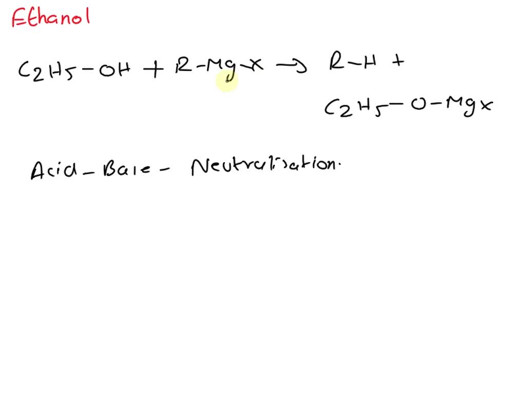 SOLVED Why is ethanol NOT a suitable solvent for a Grignard reaction