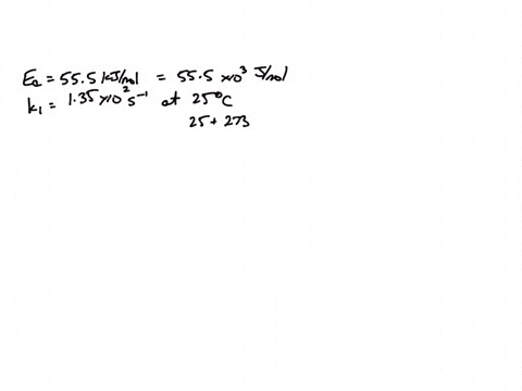 a-particular-first-order-reaction-has-an-activation-energy-of-555-kjmol-and-a-rate-constant-of-135-102-s1-at-250-c-what-is-the-value-of-the-rate-constant-in-s1-at-950-c-28045
