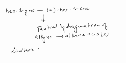 question-32-which-of-the-following-reagents-should-be-used-to-convert-hex-3-yne-to-zhex-3-enel-oa-hz-lindlars-catalyst-0-b-hz-pt-0-na-nh3-0-dhgs04h2o-67885