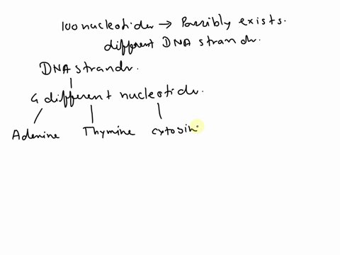 a-how-many-different-dna-strands-composed-of-100-nucleotides-could-possibly-exist-b-how-many-differe-22435
