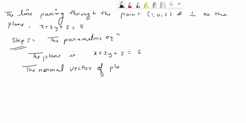 2find-a-vector-equation-and-parametric-equations-for-the-line-the-line-through-the-point-106-and-perpendicular-to-the-plane-3y-2-5-3-find-parametric-equations-and-symmetric-equations-for-the-64906