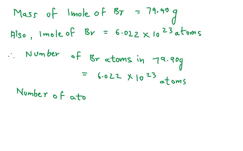 SOLVED: Determine the number of atoms in 69.0 grams of bromine, Br ...