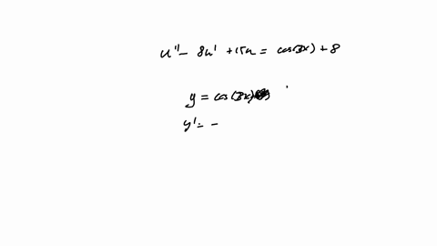 use-the-annihilator-method-to-determine-the-form-of-a-particular-solution-for-the-given-equation-uprime-prime-8-uprime15-ucos-3-x8-find-a-differential-operator-that-will-annihilate-the-nonhomogeneity