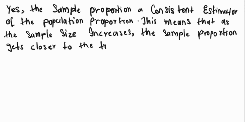 is-the-sample-proportion-a-consistent-estimator-of-the-population-proportion-explain-why-or-why-no-2-96655