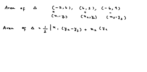 find-the-area-of-the-triangle-having-the-vertices-2-6-6-3-and-69-56261