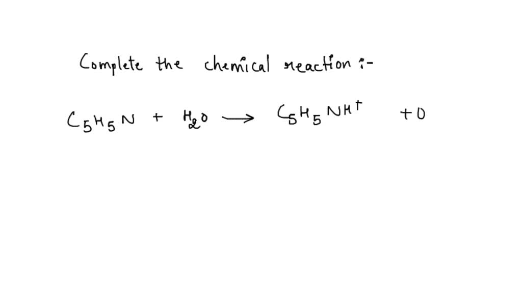 SOLVED: Complete this equation to show how pyridine, C5H5N, acts as a ...