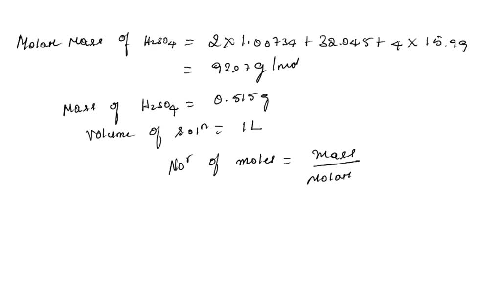 Q1. Determine the molarity of solution when 0.515 g of H2SO4 is ...