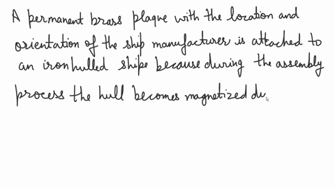 when-iron-hulled-naval-ships-are-built-the-location-of-the-shipyard-and-the-orientation-of-the-ship-72424