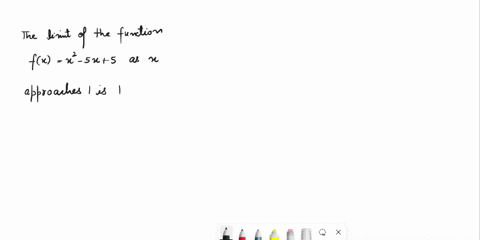 question-8-point-write-the-following-sentence-regarding-a-limit-symbolically-the-limit-of-the-functionfx-x2-sx-5as-x-approaches-is-1_-provide-your-answer-below-76288