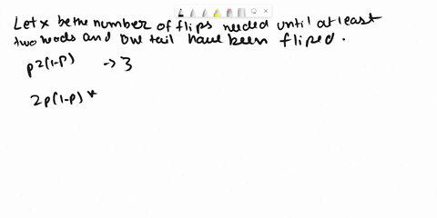 a-coin-having-probability-p-of-landing-heads-is-continually-flipped-until-a-total-of-at-least-two-heads-and-one-tail-have-been-flipped-find-the-expected-number-of-flips-needed-18755