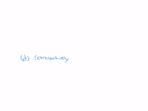 prior-period-errors-must-be-corrected-a-when-they-are-detected-b-in-the-subsequent-accounting-period-c-in-the-next-accounting-period-d-retrospectively