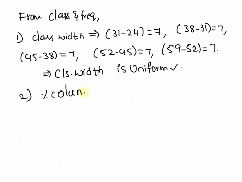 state-the-reason-why-the-following-frequency-distribution-is-incorrectly-constructed-class-frequency-24-31-31-38-38-45-45-52-52-59-class-width-is-not-uniform-there-is-no-percent-column-class-93728