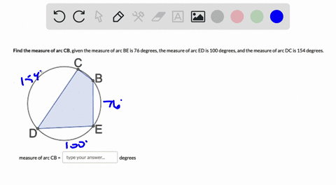 find-the-measure-of-arc-cbgiven-the-measure-of-arc-be-is-76-degrees-the-measure-of-arc-ed-is-100-degreesand-the-measure-of-arc-dc-is-154-degrees-measure-of-arc-cb-type-your-answer_-degrees-22628