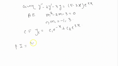 consider-the-differential-equation-y-2y-3y-5e2x-3xe2x-a-find-the-complementary-solution-yc-b-find-a-particular-solution-yp-by-using-the-method-of-undetermined-coecients-c-write-down-the-gene-09604