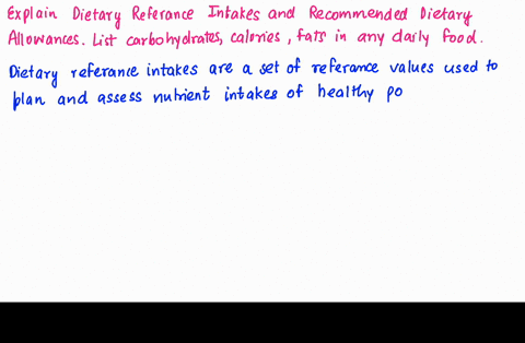 q4-explain-dietary-reference-intakes-dri-and-recommended-dietary-allowances-rdaq2-select-an-item-in-your-kitchen-that-have-food-label-list-the-amount-of-calories-and-determine-the-percent-ca-78558