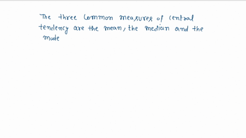 the-mean-is-a-measure-of-central-tendency-true-false-17813
