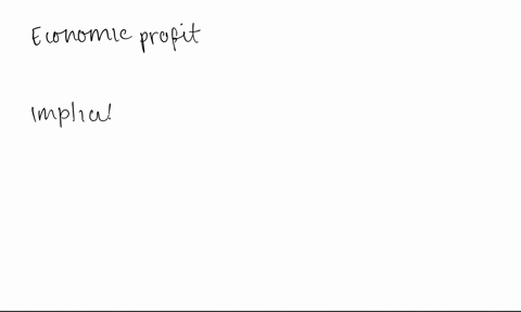 economic-profit-is-a-theoretical-concept-used-to-help-explain-the-behaviour-of-firms-in-competitive-markets-what-are-some-of-the-ways-in-which-this-economic-profit-can-be-measured-62942