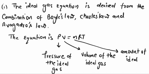 derive-idealuniversal-gas-equation-pv-nrt-by-combining-the-mathematical-relationships-of-charls-law-boyles-law-and-avogadros-law-discuss-all-the-variables-and-constants-of-the-ideal-gas-equa-24142