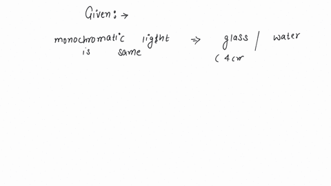 the-optical-path-of-a-monochromatic-light-is-same-if-it-goes-through-40-cm-of-glass-or-45-cm-of-water-if-the-refractive-index-of-glass-is-153-the-refractive-index-of-the-water-is-a-130-b-136-c-142-d-1