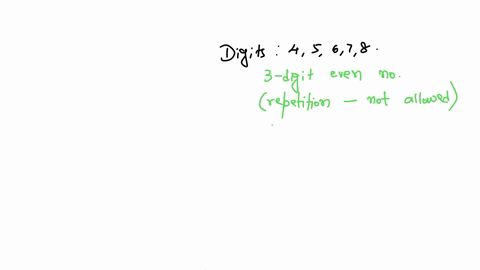 the-digits-4567and-8-how-many-three-digit-even-numbers-can-be-formed-using-if-repetition-is-not-allowed-72325