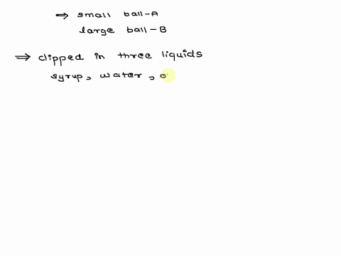 a-small-ball-and-a-larger-ball-are-placed-in-oil-water-and-syrup-if-they-are-fully-submerged-in-each-case-which-combination-will-give-the-largest-buoyant-force-50275