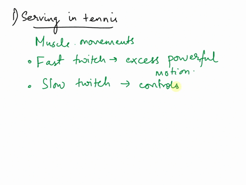 briefly-explain-the-role-of-the-different-muscle-fibers-in-each-taskactivity-executing-the-serve-in-tennis-kicking-the-penalty-kick-in-soccer-69043