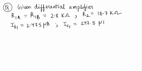do-small-signal-analysis-to-find-a-small-signal-voltage-gains-vo1vin-and-vo2vin-b-differential-voltage-gasb-vo1-vo2vin-c-small-signal-input-resistance-rin-at-the-input-to-amplifier-ibias500u-22805