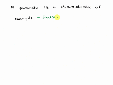 question-parameters-are-characteristics-of-samples-true-false-60811