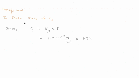 the-henrys-law-constant-for-o2-is-13-103-matm-at-25-c-assuming-ideal-solution-behavior-what-mass-of-oxygen-would-be-dissolved-in-a-40-l-aquarium-at-25-c-assuming-an-atmospheric-pressure-of-1-99785