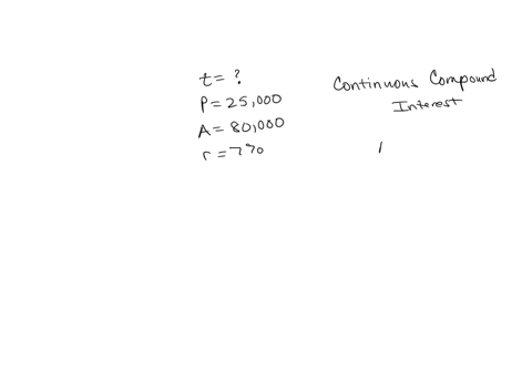 how-many-years-will-it-take-for-an-initial-investment-of-25000-to-grow-to-80000-assume-a-rate-of-interest-of-7-compounded-continuously-53912