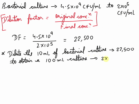 you-have-10-ml-of-a-bacterial-culture-that-contains-45-x-109-cfuml-how-would-you-make-100-ml-of-a-2-x-105-cfuml-culture-2