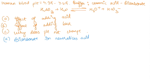 human-blood-is-slightly-basic-in-nature-with-normal-ph-range-of-735-745-the-blood-ph-is-maintained-by-the-carbonic-acid-bicarbonate-buffer-system-shown-by-the-following-equilibrium-reaction-25241