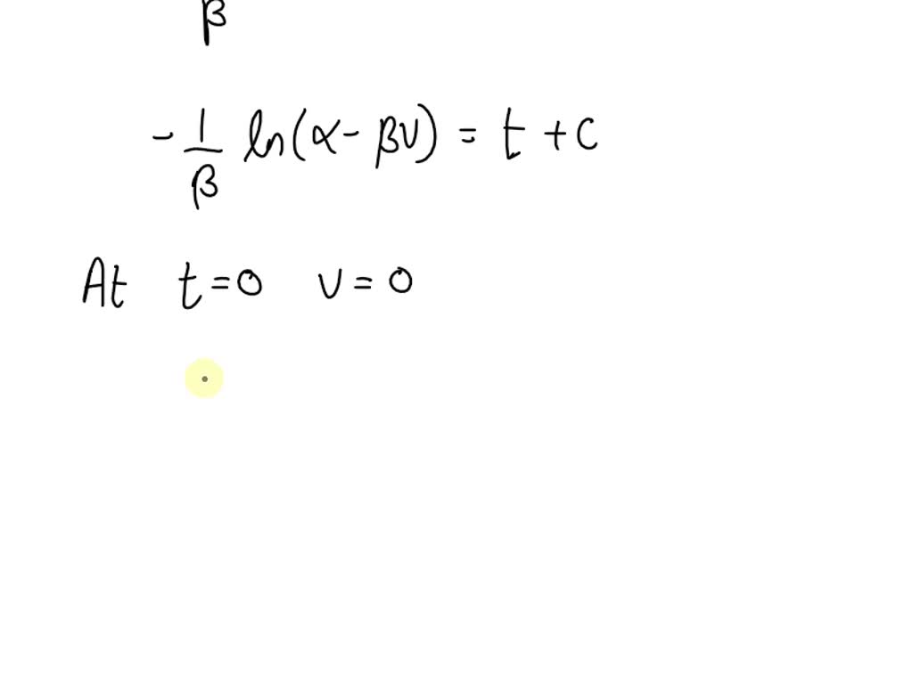 SOLVED: A particle moves according to the equation dv/dt = Î± - Î²v ...