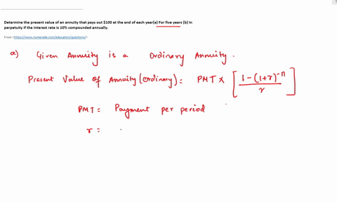 determine-the-present-value-of-an-annuity-that-pays-out-100-at-the-end-of-each-yeara-for-five-years-b-in-perpetuity-if-the-interest-rate-is-10-compounded-annually-27366
