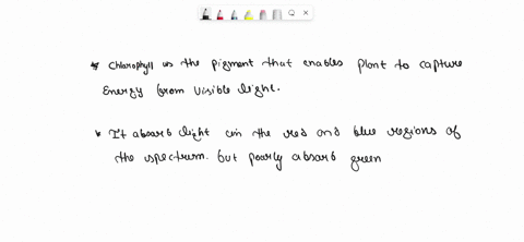 what-pigment-color-would-enable-plants-to-capture-energy-from-almost-the-entire-spectrum-of-visible-light-why-then-are-most-plants-green-26194
