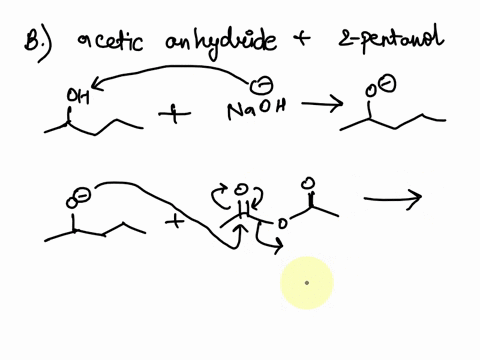 write-the-structural-formula-of-the-major-organic-product-of-each-of-the-following-reactions-a-propanoyl-chloride-sodium-propanoate-b-aceetic-anhydride-2-pentanol-c-ethyl-acetate-ethylamine-11235