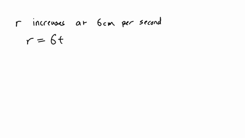 a-circles-radius-which-initially-measures-0-cm-is-increasing-at-a-constant-rate-of-change-of-6-cm-per-second