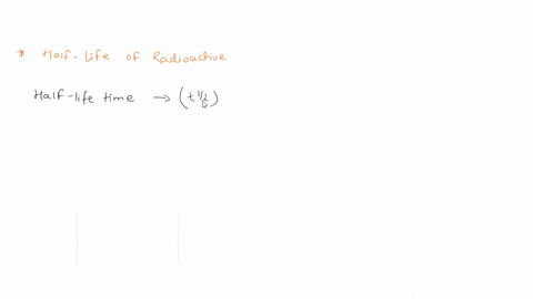 which-of-the-following-is-false-of-half-life-the-first-half-life-period-for-a-given-radioactive-isotope-is-the-same-as-the-second-half-life-period-half-life-is-the-time-required-for-one-half-07923