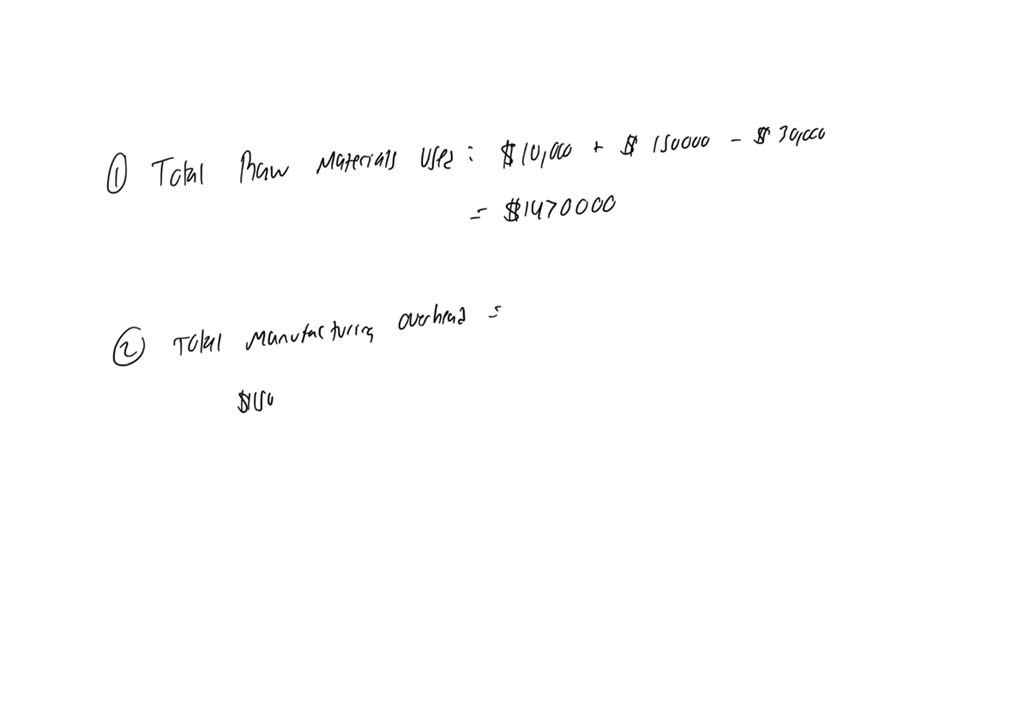 SOLVED: If direct materials used are $ 1500000, compute the total ...