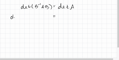 if-a-and-b-are-square-matrices-of-the-same-size-and-b-is-invertible-then-detb-ab-deta-98172
